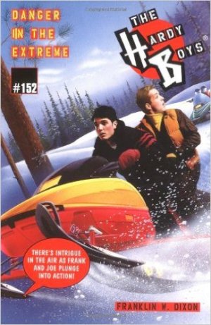 Danger in the Extreme (Hardy Boys)